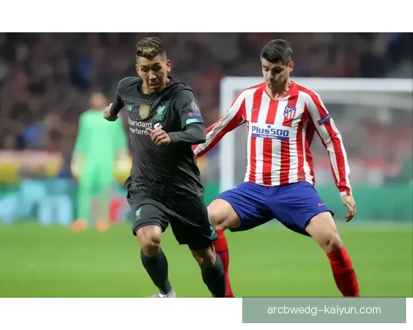 马竞中路渗透持续提升，战术灵活性备受关注