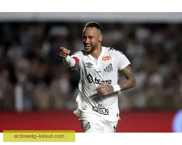 内马尔重返欧洲可能性分析：当前状态与潜在下家走势